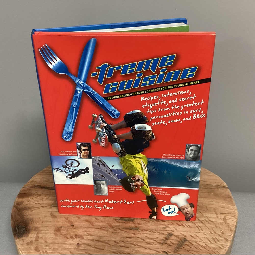 Xtreme Cuisine Cookbook - Hardback / Hardcover Edition - Forward by Tony Hawk
